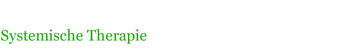 Systemische Therapie